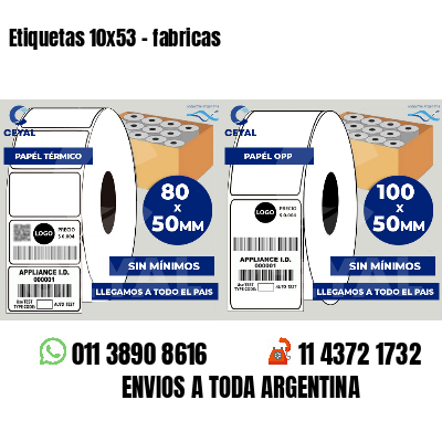 Etiquetas 10x53 - fabricas