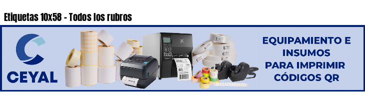 Etiquetas 10x58 - Todos los rubros