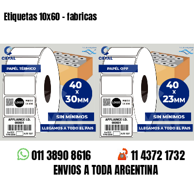 Etiquetas 10x60 - fabricas
