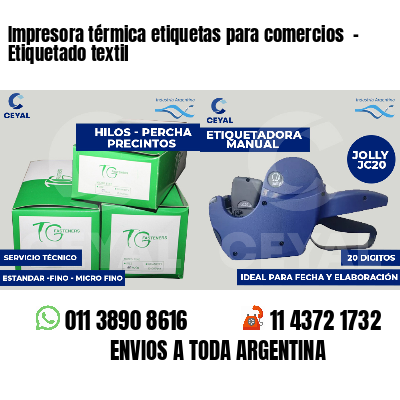 Impresora térmica etiquetas para comercios  - Etiquetado textil