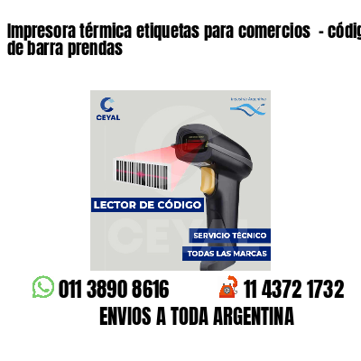 Impresora térmica etiquetas para comercios  - código de barra prendas