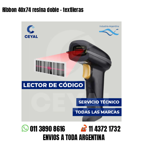 Ribbon 40x74 resina doble - textileras