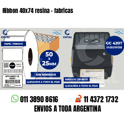 Ribbon 40x74 resina - fabricas