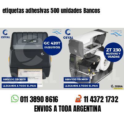 etiquetas adhesivas 500 unidades Bancos