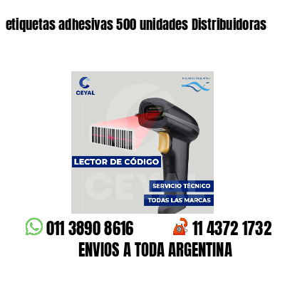 etiquetas adhesivas 500 unidades Distribuidoras