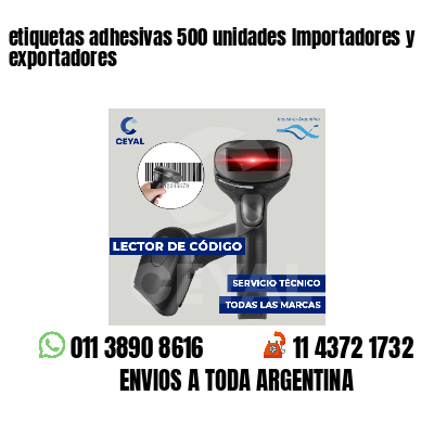 etiquetas adhesivas 500 unidades Importadores y exportadores