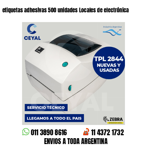 etiquetas adhesivas 500 unidades Locales de electrónica