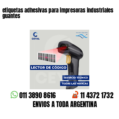 etiquetas adhesivas para impresoras industriales guantes