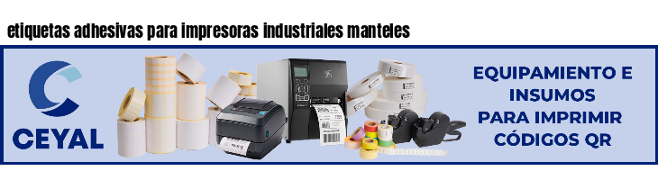 etiquetas adhesivas para impresoras industriales manteles