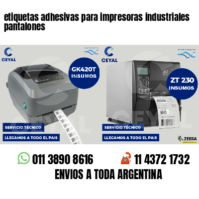 etiquetas adhesivas para impresoras industriales pantalones