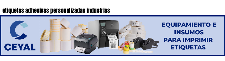 etiquetas adhesivas personalizadas industrias