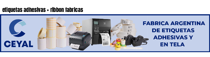 etiquetas adhesivas   ribbon fabricas