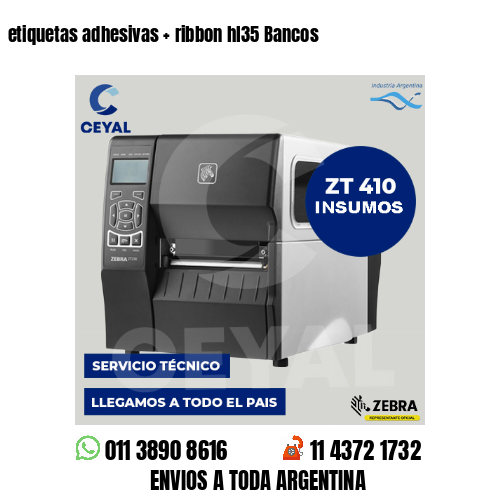 etiquetas adhesivas   ribbon hl35 Bancos