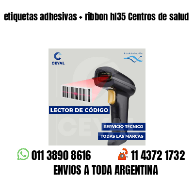 etiquetas adhesivas   ribbon hl35 Centros de salud
