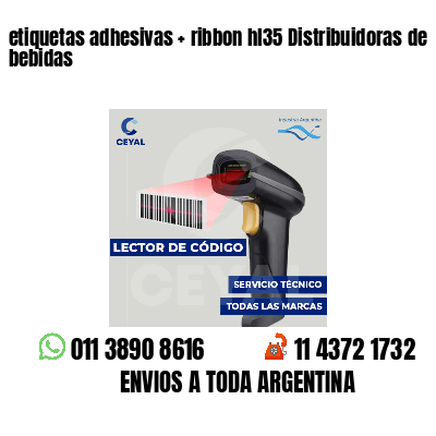 etiquetas adhesivas ribbon hl35 Distribuidoras de bebidas