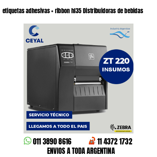 etiquetas adhesivas   ribbon hl35 Distribuidoras de bebidas