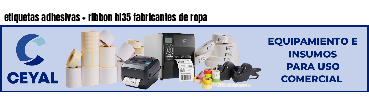 etiquetas adhesivas ribbon hl35 fabricantes de ropa