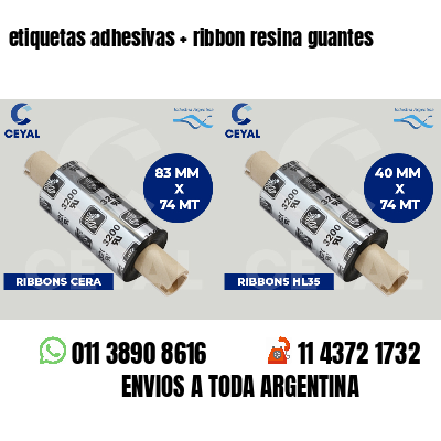 etiquetas adhesivas   ribbon resina guantes