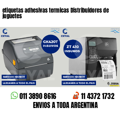 etiquetas adhesivas termicas Distribuidores de juguetes