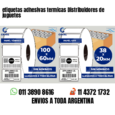 etiquetas adhesivas termicas Distribuidores de juguetes
