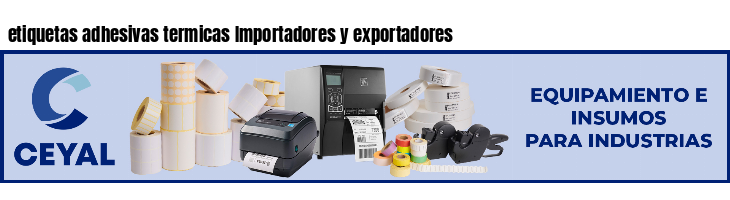 etiquetas adhesivas termicas Importadores y exportadores
