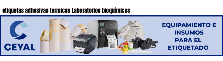 etiquetas adhesivas termicas Laboratorios bioquímicos