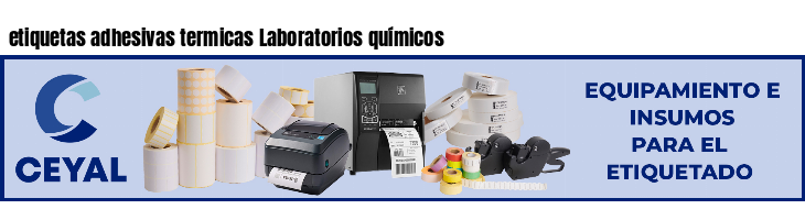 etiquetas adhesivas termicas Laboratorios químicos