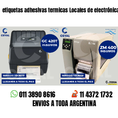 etiquetas adhesivas termicas Locales de electrónica