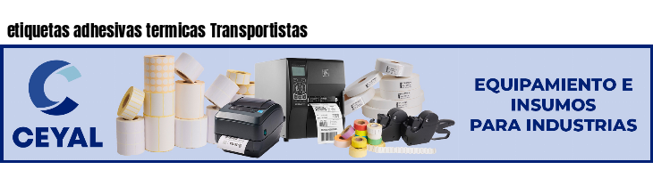 etiquetas adhesivas termicas Transportistas