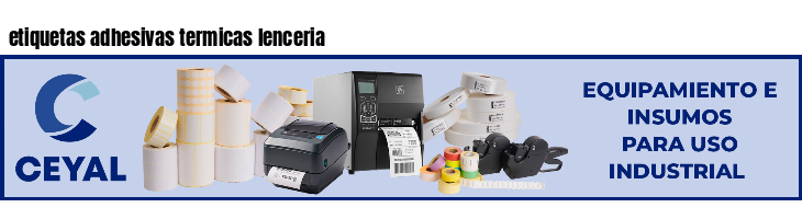 etiquetas adhesivas termicas lenceria