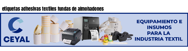 etiquetas adhesivas textiles fundas de almohadones