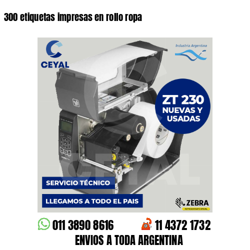 300 etiquetas impresas en rollo ropa