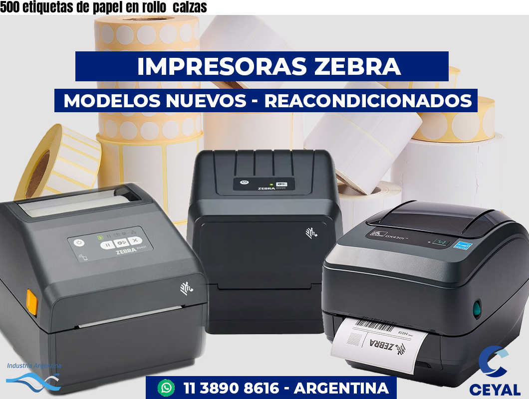 500 etiquetas de papel en rollo  calzas
