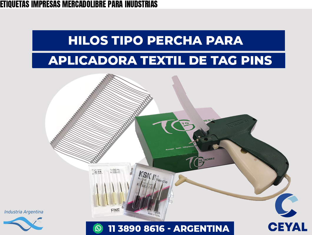 ETIQUETAS IMPRESAS MERCADOLIBRE PARA INUDSTRIAS