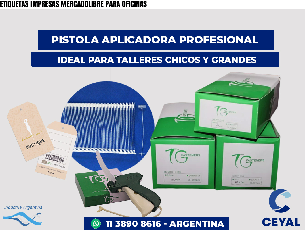 ETIQUETAS IMPRESAS MERCADOLIBRE PARA OFICINAS