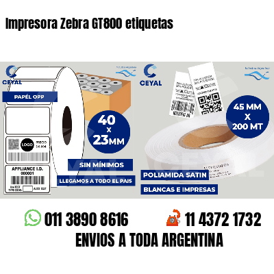 Impresora Zebra GT800 etiquetas