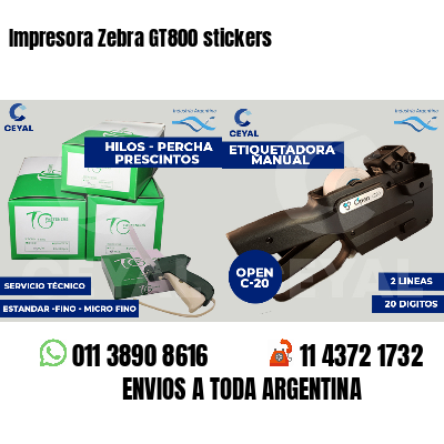 Impresora Zebra GT800 stickers