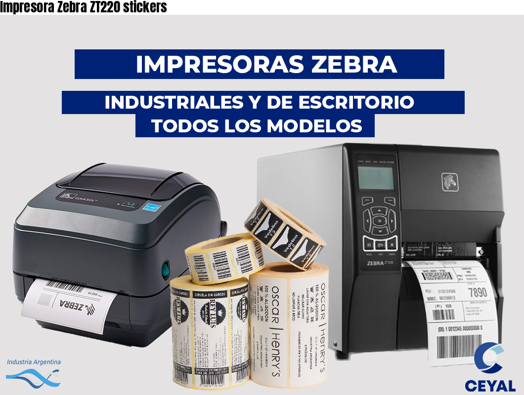 Impresora Zebra ZT220 stickers