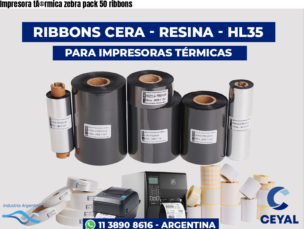 Impresora tÃ©rmica zebra pack 50 ribbons