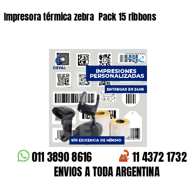 Impresora térmica zebra  Pack 15 ribbons