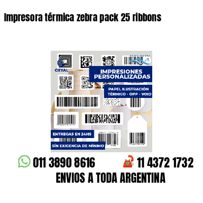 Impresora térmica zebra pack 25 ribbons