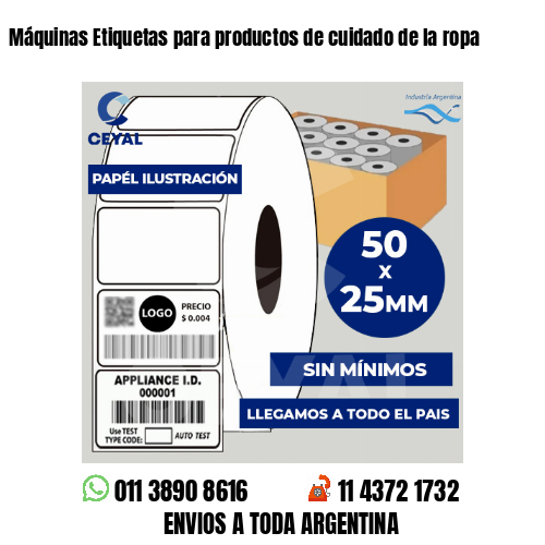 Máquinas Etiquetas para productos de cuidado de la ropa