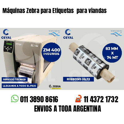 Máquinas Zebra para Etiquetas  para viandas 
