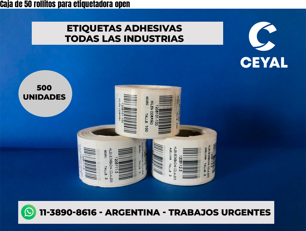 Caja de 50 rollitos para etiquetadora open