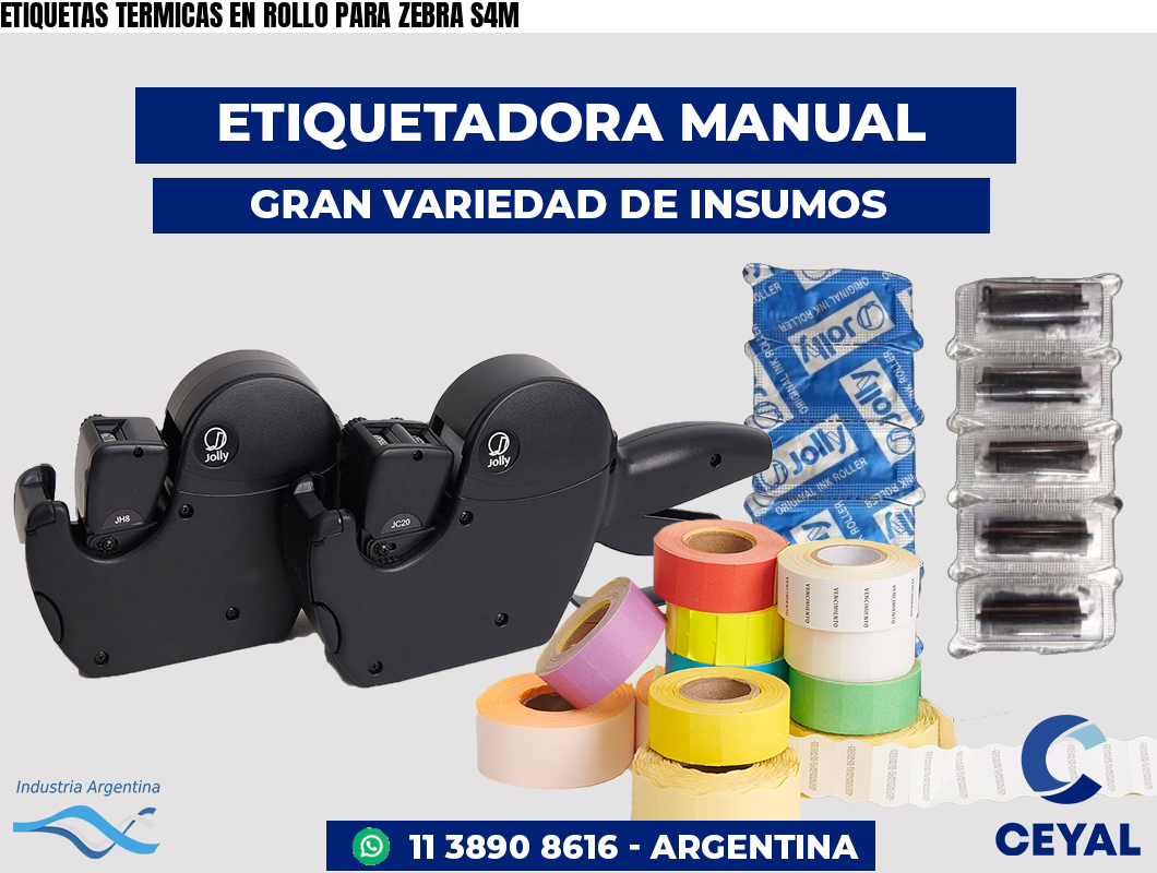 ETIQUETAS TERMICAS EN ROLLO PARA ZEBRA S4M