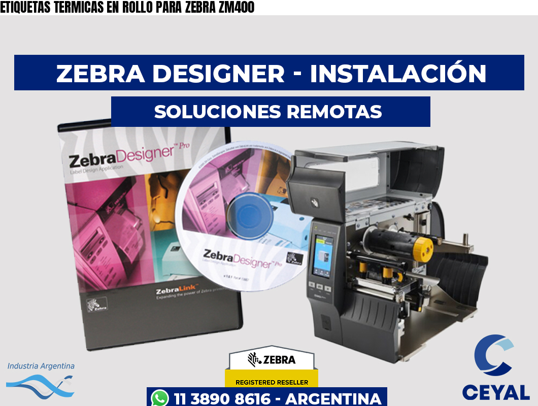 ETIQUETAS TERMICAS EN ROLLO PARA ZEBRA ZM400