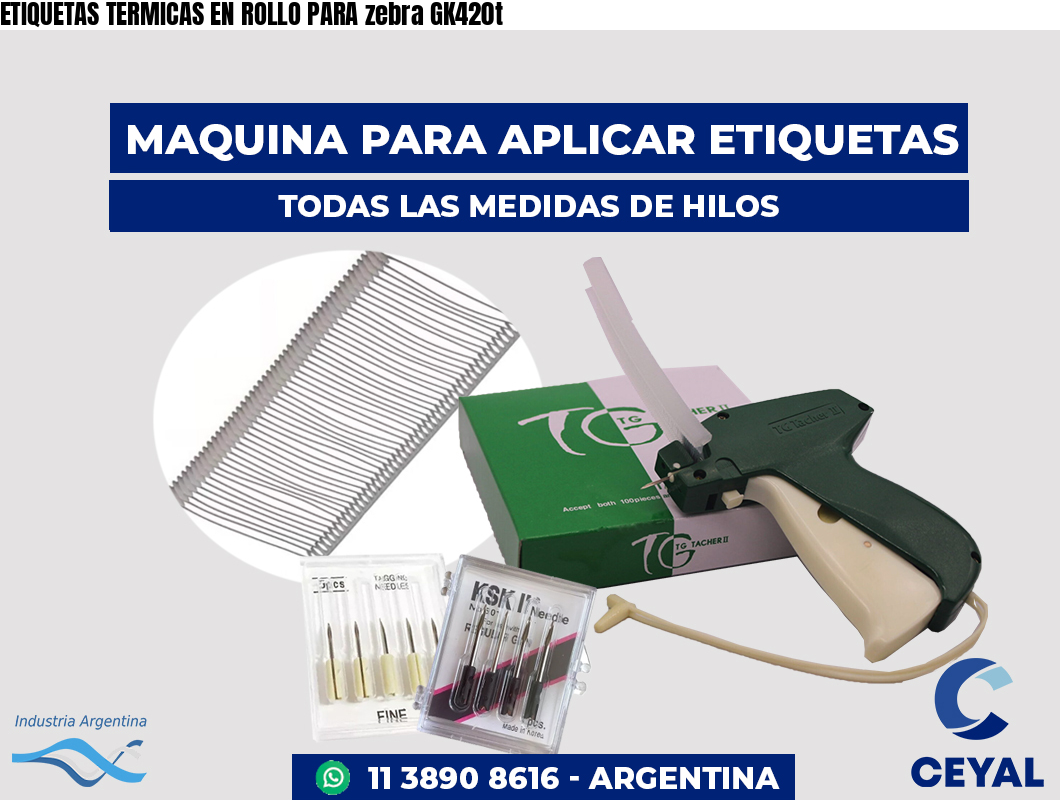 ETIQUETAS TERMICAS EN ROLLO PARA zebra GK420t