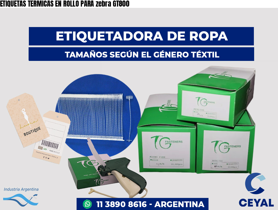 ETIQUETAS TERMICAS EN ROLLO PARA zebra GT800