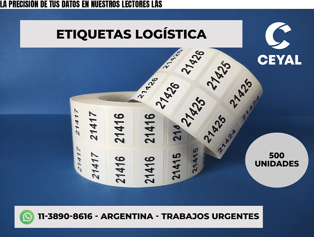 LA PRECISIÓN DE TUS DATOS EN NUESTROS LECTORES LÁS