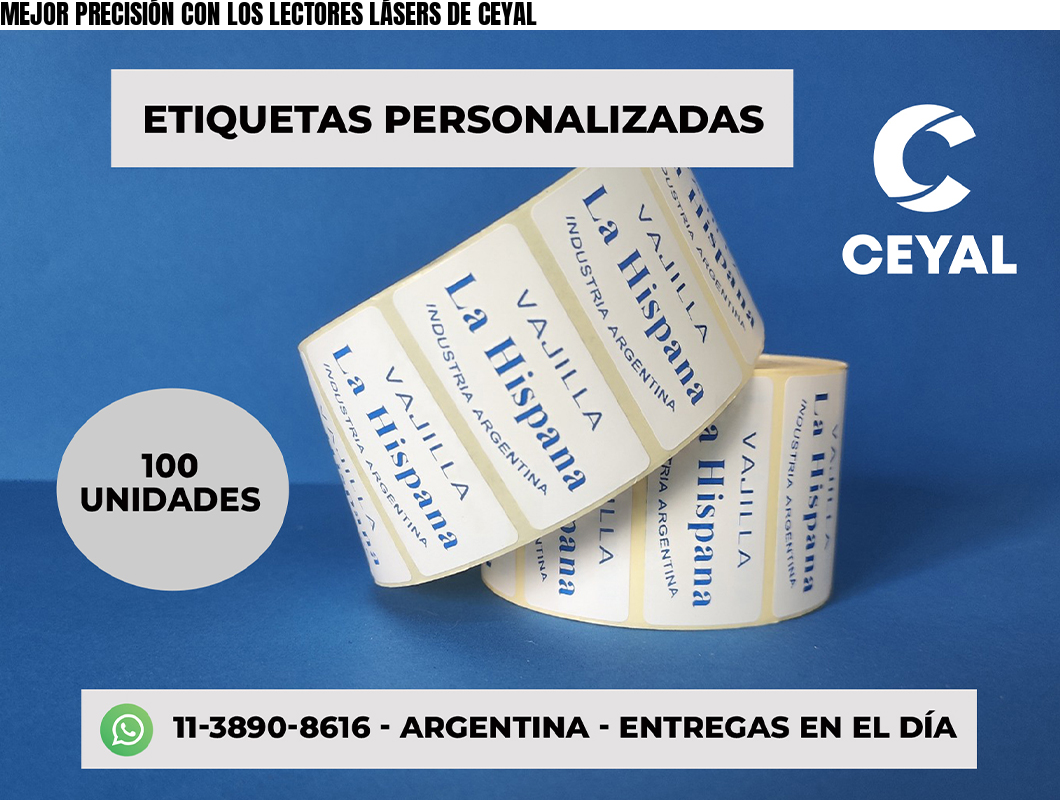 MEJOR PRECISIÓN CON LOS LECTORES LÁSERS DE CEYAL